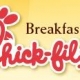 Reserve Your FREE Chick-fil-A Breakfast Entree – Metro Charlotte, NC, So. CA & Orlando, FL